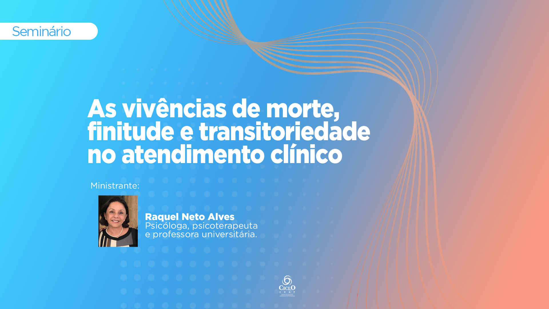 img_seminario Tanatologia com Raquel Neto_As vivencias de morte finitude.png